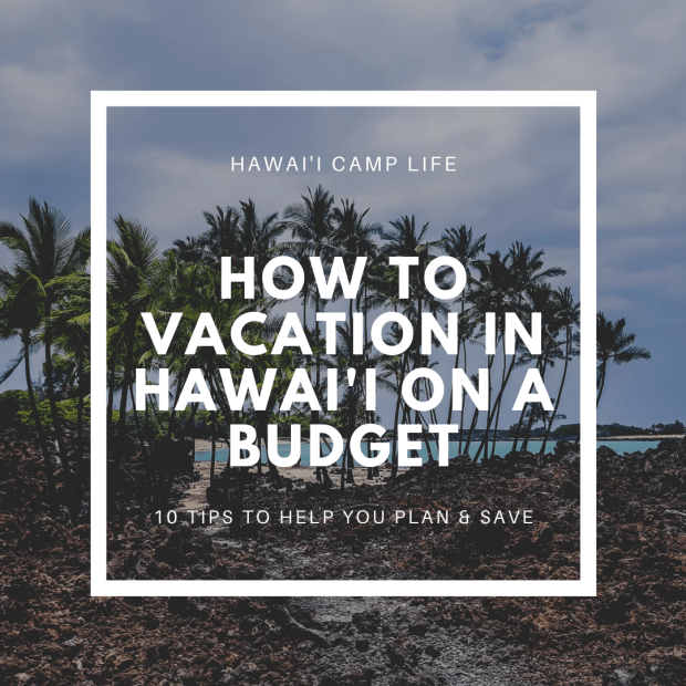 Learn about the 10 best restaurants on the big island of hawaii, from casual fare to more upscale establishments. How To Vacation In HawaiÊ»i The Big Island On A Budget HawaiÊ»i Camp Life
